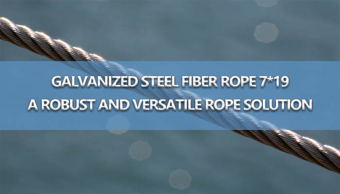 galvanized steel fiber rope 7*19